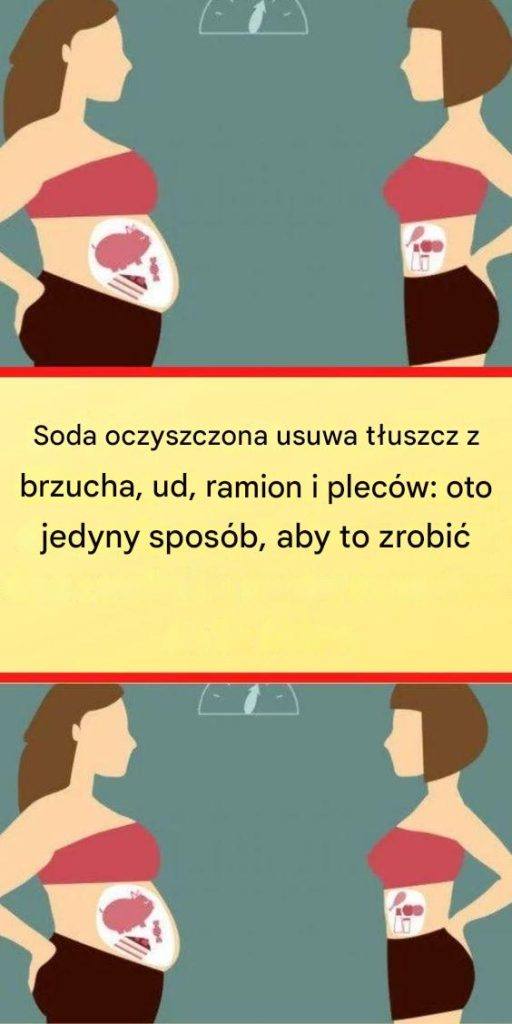 Soda oczyszczona usuwa tłuszcz ze wszystkich tych miejsc – działa tylko wtedy, gdy przygotuje się ją w ten sposób!