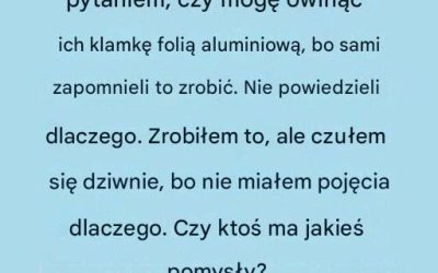 Przed pójściem spać owiń klamkę drzwi folią aluminiową – to zaskakująco skuteczny trik zwiększający bezpieczeństwo.