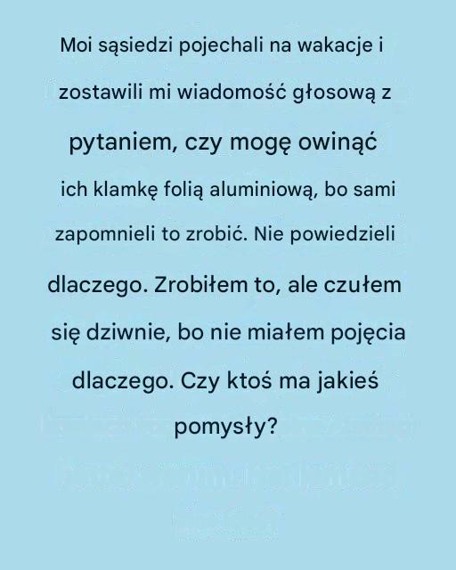 Przed pójściem spać owiń klamkę drzwi folią aluminiową – to zaskakująco skuteczny trik zwiększający bezpieczeństwo.