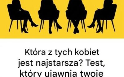 Która kobieta jest najstarsza? Quiz, który pokaże, jak traktujesz innych