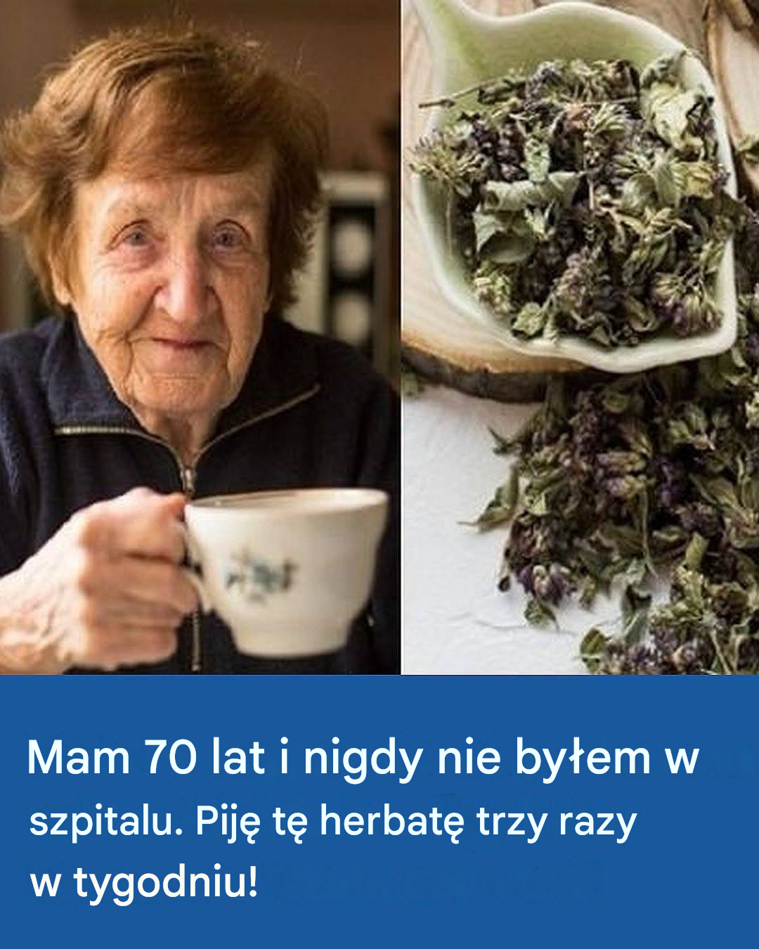 Mam 70 lat i nigdy nie byłem w szpitalu. Piję tę herbatę trzy razy w tygodniu!