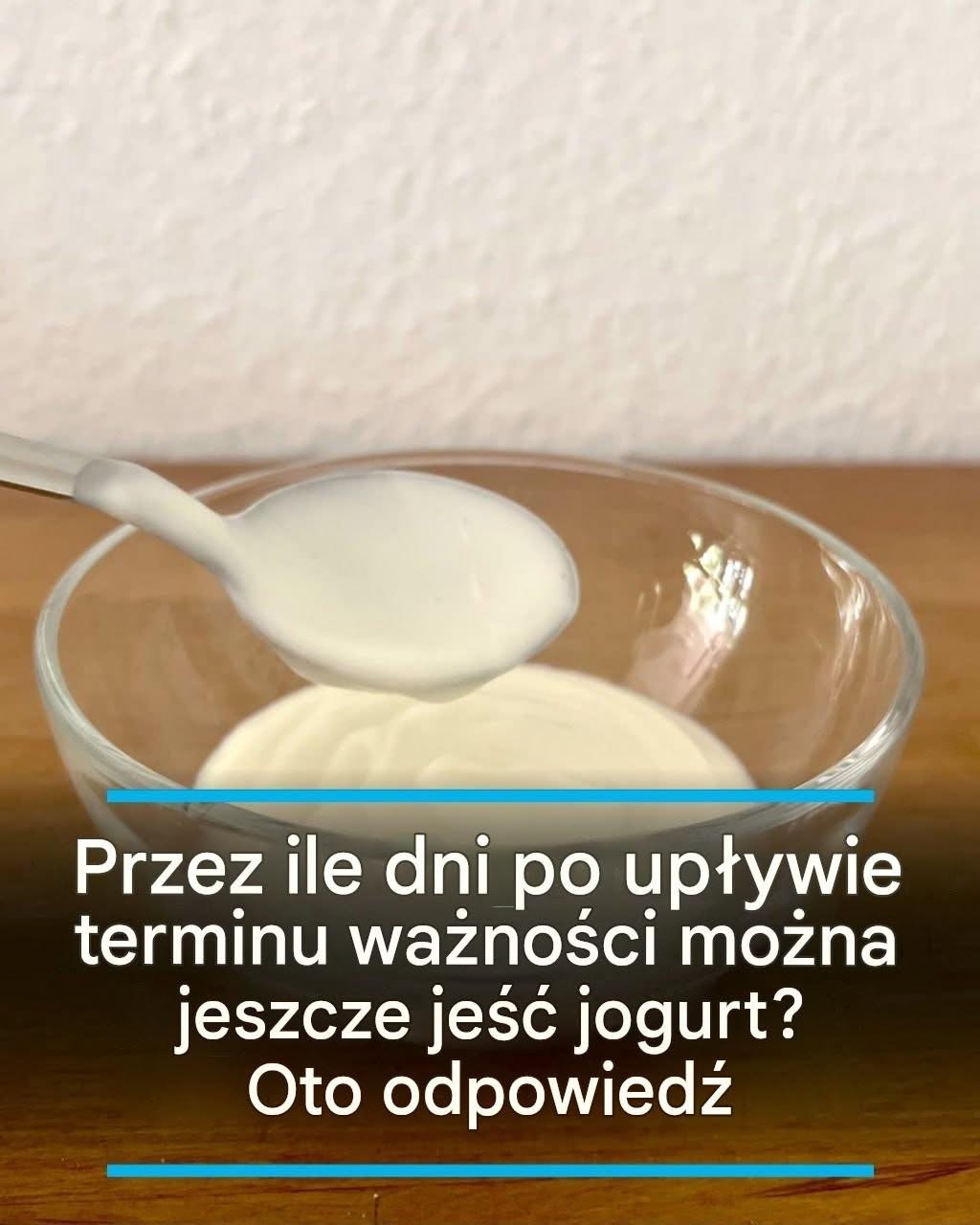 Ile dni po upływie terminu ważności można jeszcze jeść jogurt? Oto odpowiedź.