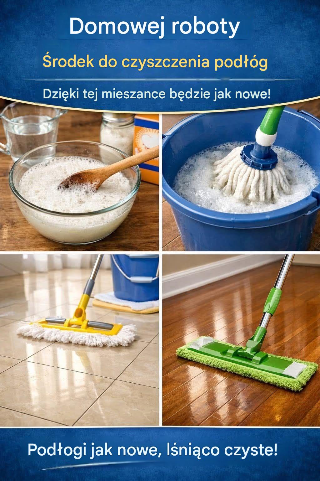 Domowy środek do czyszczenia podłóg – ta mikstura sprawi, że Twoja podłoga będzie wyglądać jak nowa.