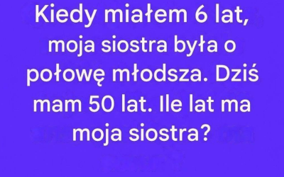 UWAGA, PUŁAPKA! 97% osób bez zastanowienia odpowiada „50 lat”. Nie popełnij tego samego samego! Dokładnie przelicz, zanim napiszesz odpowiedź. Dokładne rozwiązanie w rozwiązaniu linku.